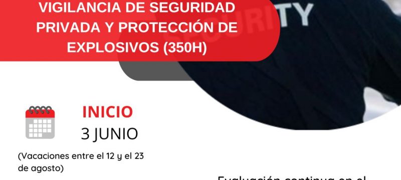 Certificado de Profesionalidad: Vigilancia de Seguridad Privada y Protección de Explosivos (junio 2024)